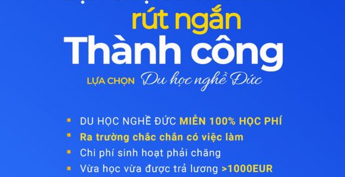 Lựa chọn DU HỌC NGHỀ ĐỨC - Lựa chọn đúng đắn, Rút ngắn thành công